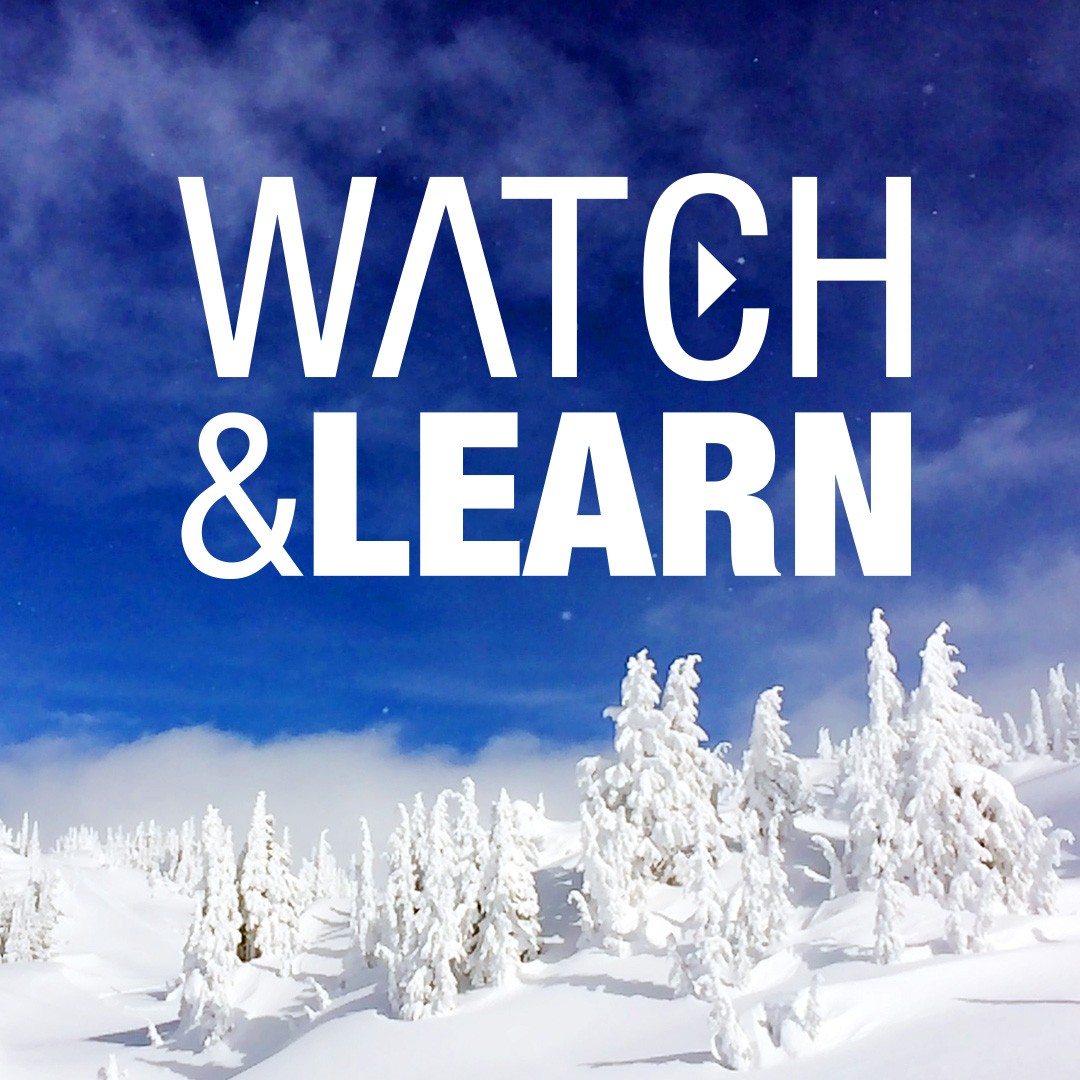 WATCH & LEARN